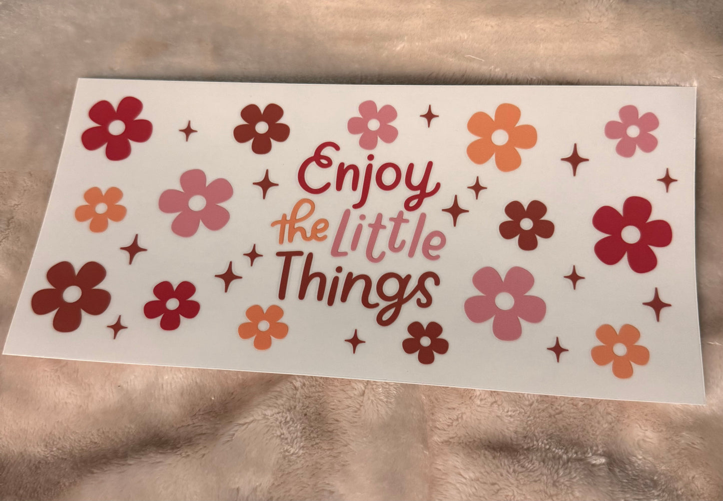 Enjoy the Little Things