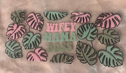 Wifey Mama Boss